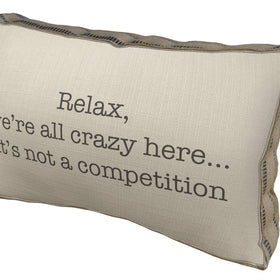 Relax, We're All Crazy Pillow