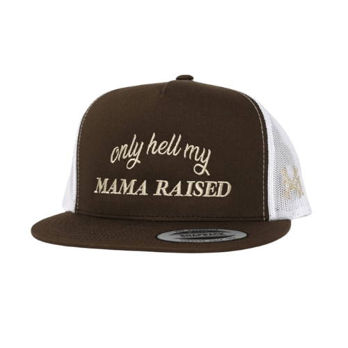 Only Hell My Mama Raised Trucker Hat