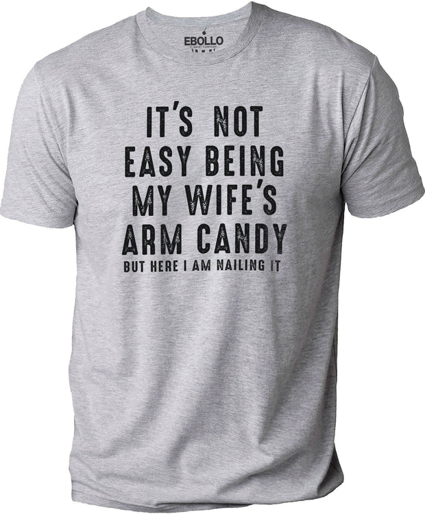 Wife's Arm Candy T-Shirt