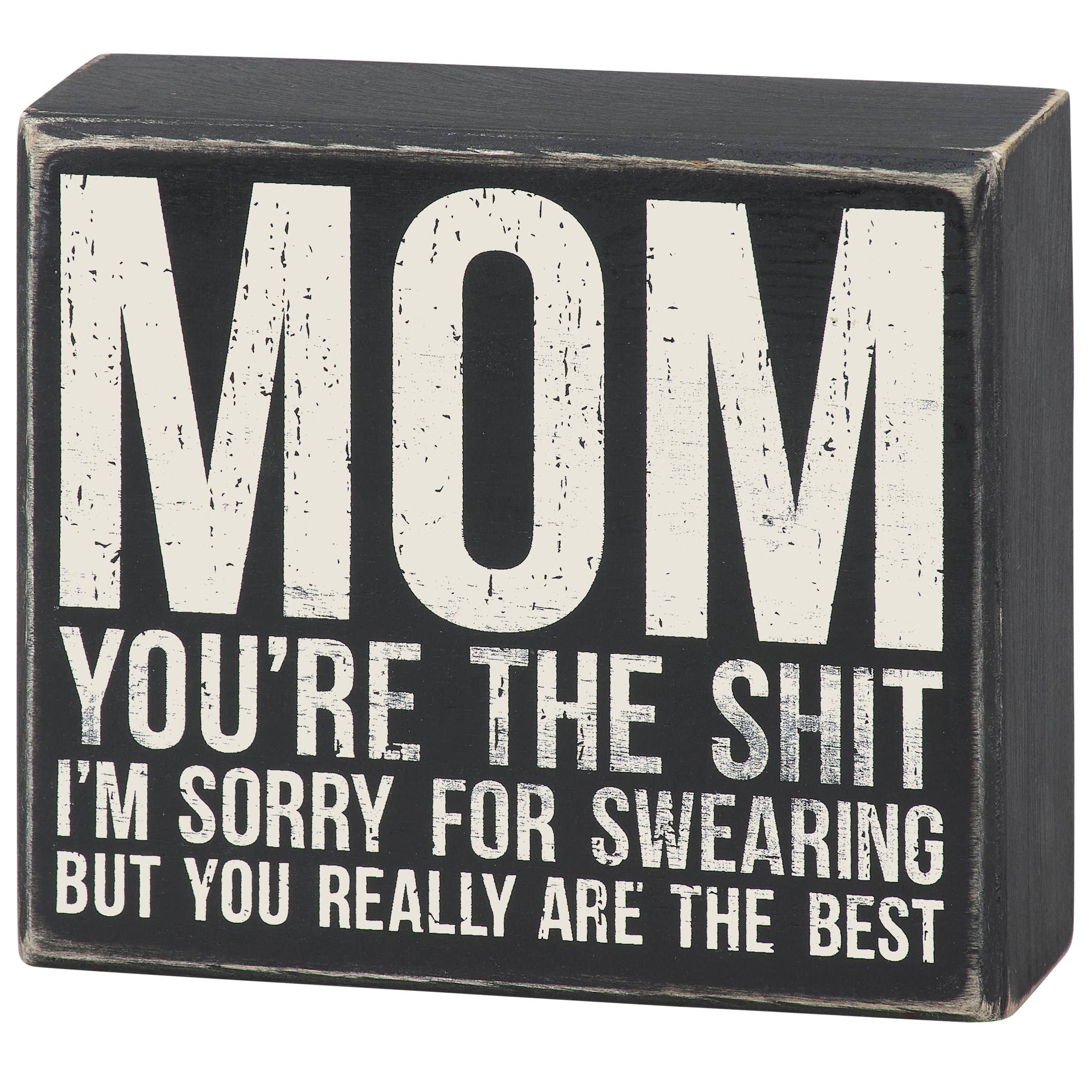 Sorry For Swearing But You Are The Best Box Sign