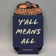 Y'all Means All - Collapsible Drink Coozie