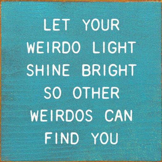 Weirdo Light Sign