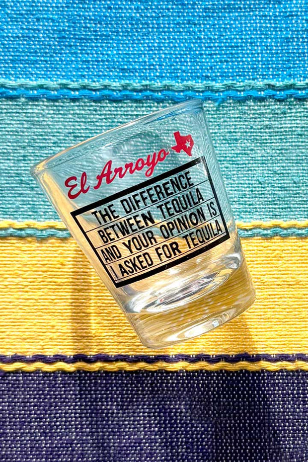 Tequila Opinion Marquee Shot Glass