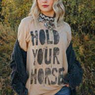 Hold Your Horses T-Shirt