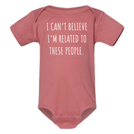 I Can't Believe Onesie