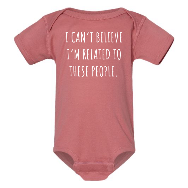 I Can't Believe Onesie