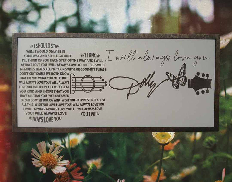 Handmade Dolly Parton, I will always love you sign