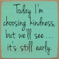5x5-Choosing Kindness Wood Sign