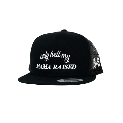 Only Hell My Mama Raised Trucker Hat