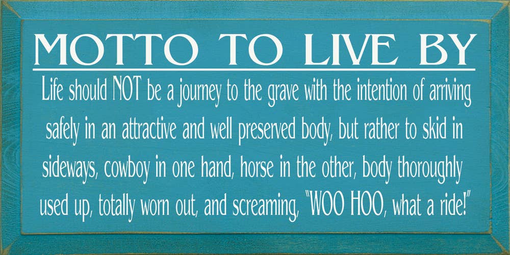 Motto to Live By - Cowboy and Horse Wood Sign