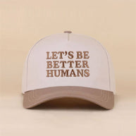 Let's Be Better Humans Two Tone Snapback Hat