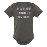 I Can't Believe Onesie