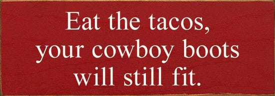 Eat The Tacos Sign