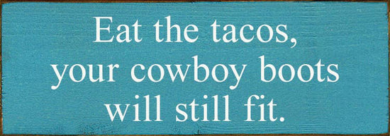 Eat The Tacos Sign
