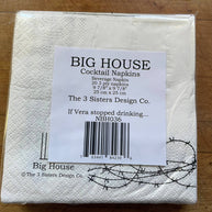 Big House Cocktail Napkins, If Vera quit drinking...