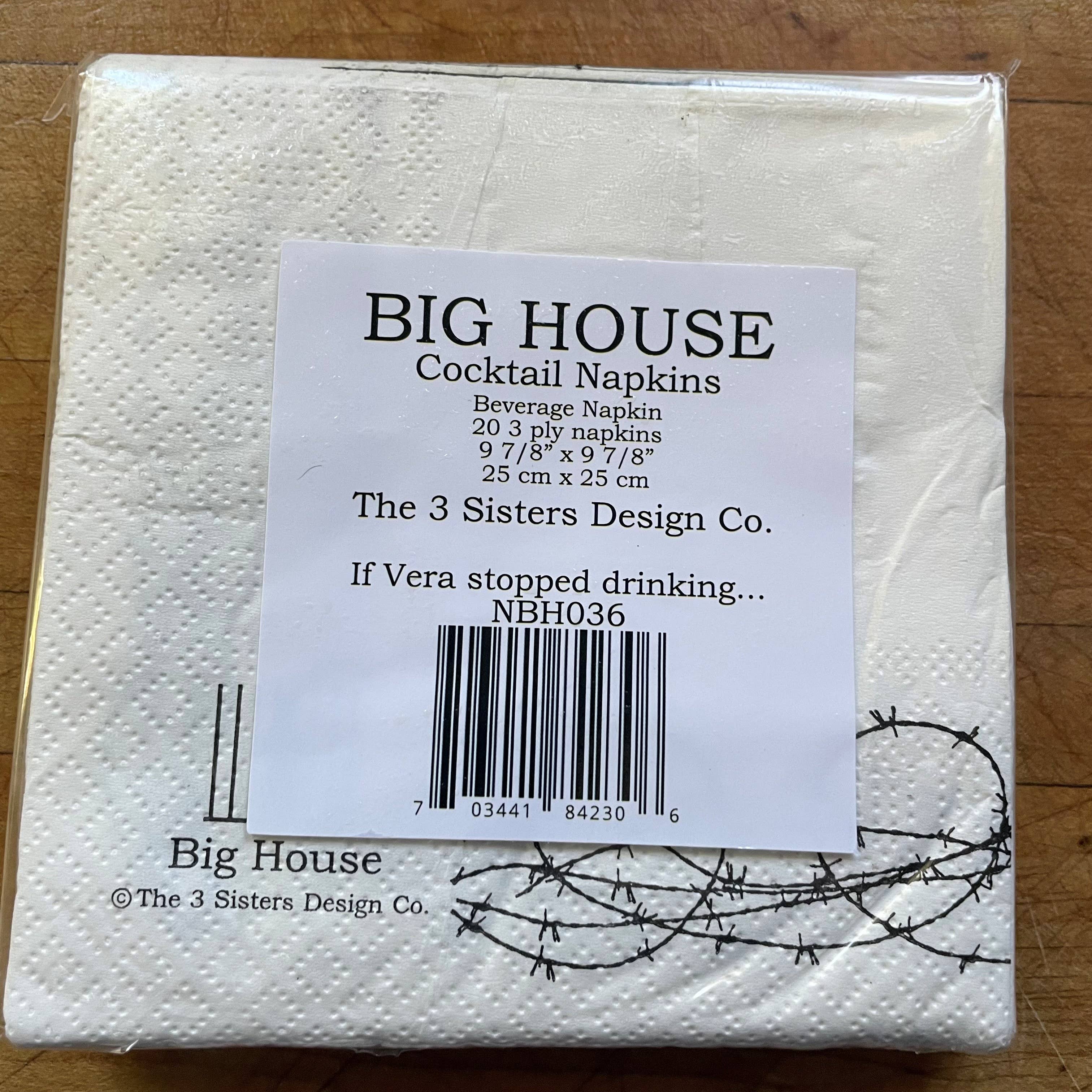 Big House Cocktail Napkins, If Vera quit drinking...