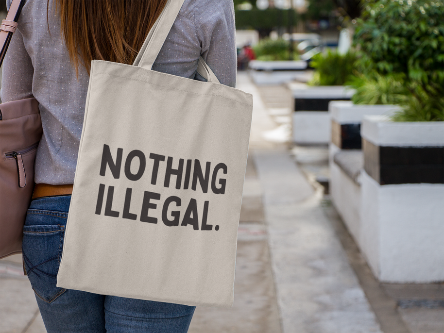 Nothing Illegal Cotton Tote Bag
