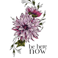 Tiny Intentions Be Here Now Dahlia Tattoo