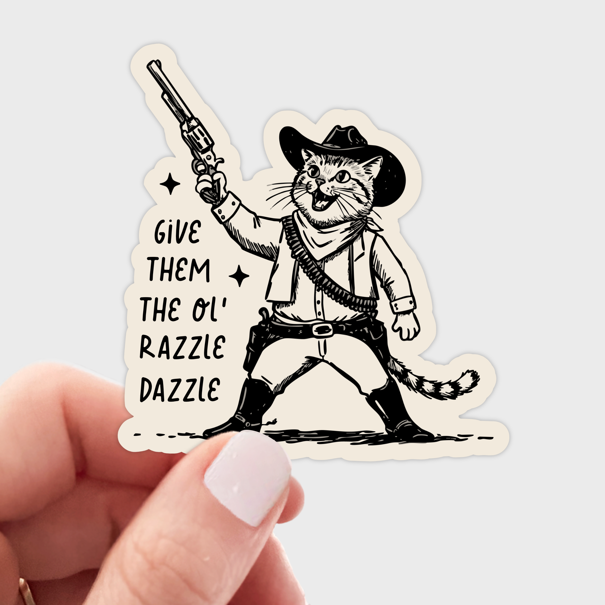 Give Them the Ol' Razzle Dazzle Sticker