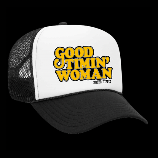 GOOD TIMIN' WOMAN TRUCKER HAT