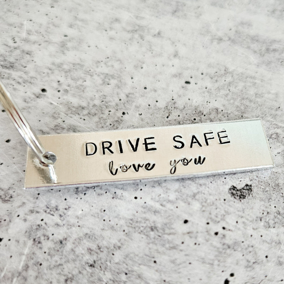 Drive Safe Love You Aluminum Bar Keychain