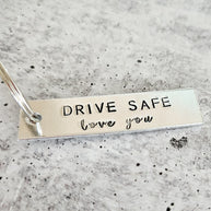 Drive Safe Love You Aluminum Bar Keychain