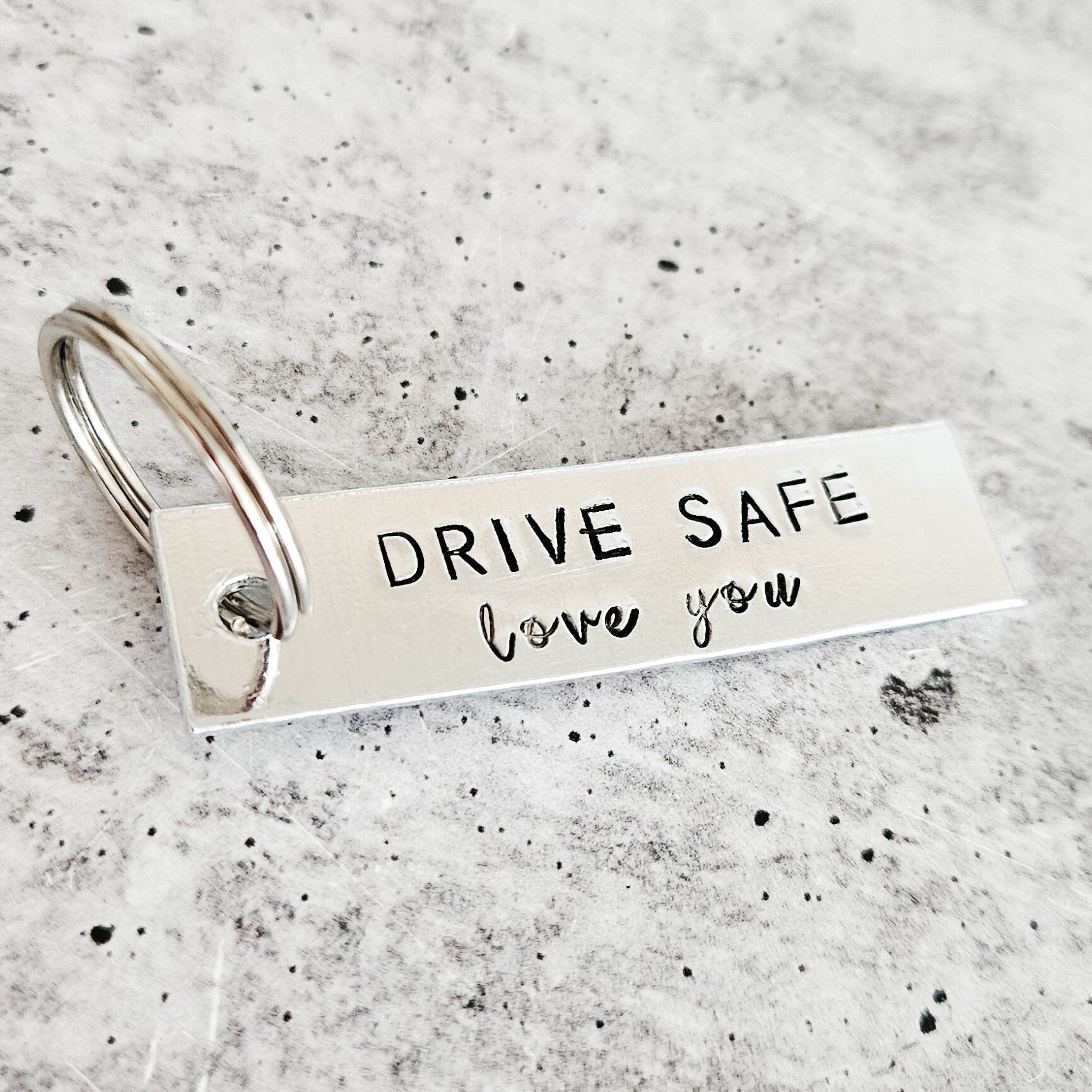 Drive Safe Love You Aluminum Bar Keychain