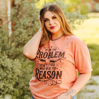 I'm The Problem Graphic Tee