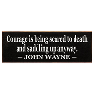 Courage Is Being Scared to Death