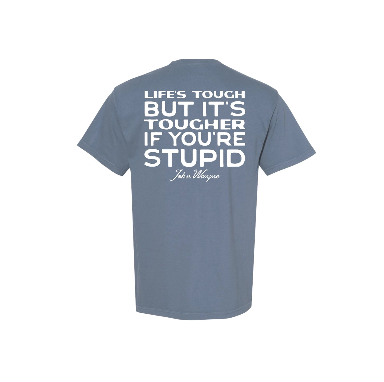 Tougher If You're Stupid T-shirt
