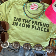 The Friend In Low Places Graphic Tee