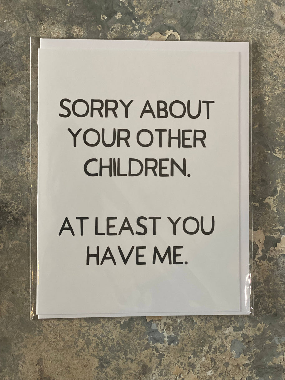 Crooked Halo - Sorry About Your Other Children Greeting Card